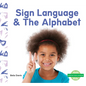 Sign Language & the Alphabet - Library Binding
