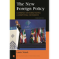 The New Foreign Policy: Complex Interactions, Competing Interests - Paperback