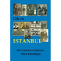 Life in ISTANBUL: A Family's Odyssey - Paperback