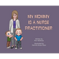 My Mommy is a Nurse Practitioner - Hardcover