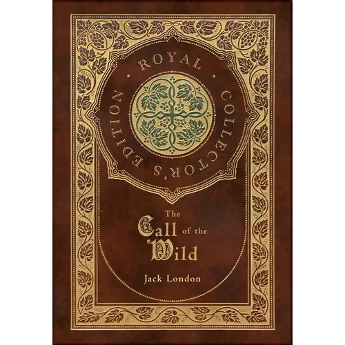 The Call of the Wild (Royal Collector's Edition) - Hardcover