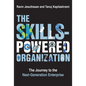 The Skills-Powered Organization: The Journey to the Next-Generation Enterprise - Hardcover