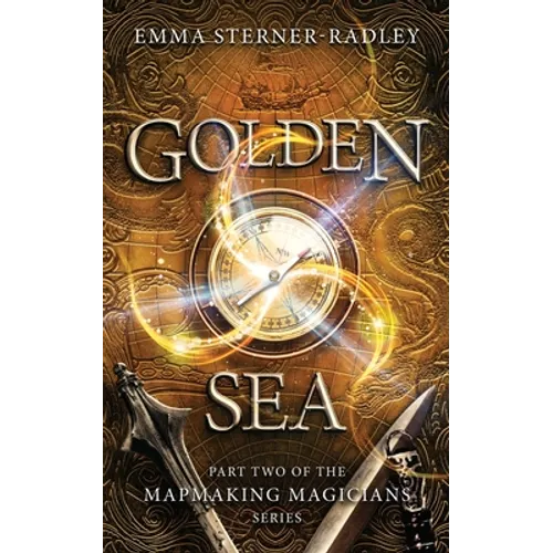 Golden Sea: Book Two in the Mapmaking Magicians Series - Paperback