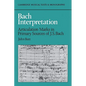 Bach Interpretation: Articulation Marks in Primary Sources of J. S. Bach - Paperback