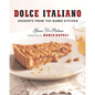 Dolce Italiano: Desserts from the Babbo Kitchen - Hardcover