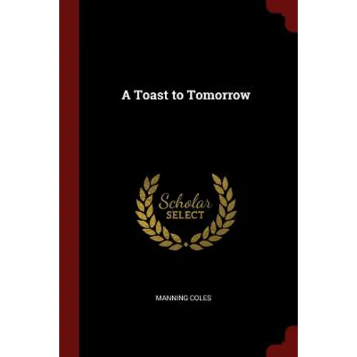 A Toast to Tomorrow - Paperback