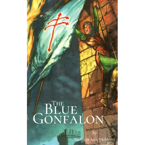 The Blue Gonfalon: At the First Crusade - Paperback