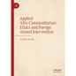 Applied Afro-Communitarian Ethics and Foreign Armed Intervention - Hardcover