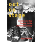 Out on Stage: Lesbian and Gay Theater in the Twentieth Century - Paperback