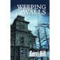 Weeping Walls - Paperback