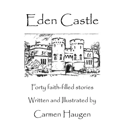 Eden Castle: Forty faith-filled stories - Hardcover