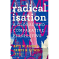 Radicalisation: A Global and Comparative Perspective - Hardcover