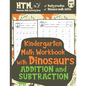 Kindergarten Math Workbook with Dinosaurs (Addition & Subtraction): Daily Math Practice Workbook - Daily Basic Math Practice for Kids - Paperback