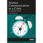 Science Communication in a Crisis: An Insider's Guide - Paperback