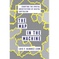 The Map in the Machine: Charting the Spatial Architecture of Digital Capitalism - Hardcover