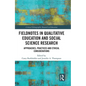 Fieldnotes in Qualitative Education and Social Science Research: Approaches, Practices, and Ethical Considerations - Paperback