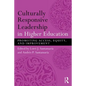 Culturally Responsive Leadership in Higher Education: Promoting Access, Equity, and Improvement - Paperback