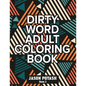 Dirty Word Adult Coloring Book ( Vol. 2) - Paperback