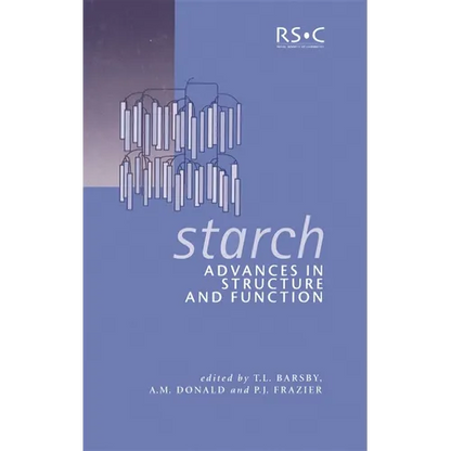 Starch: Advances in Structure and Function - Hardcover