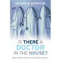 Is There a Doctor in the House?: Market Signals and Tomorrow's Supply of Doctors - Hardcover