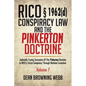 RICO § 1962(d) Conspiracy Law and the Pinkerton Doctrine: Judicially Fusing Symmetry of the Pinkerton Doctrine to RICO § 1962(D) Conspiracy Through Me - Paperback