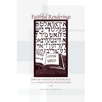 Faithful Renderings: Jewish-Christian Difference and the Politics of Translation - Paperback