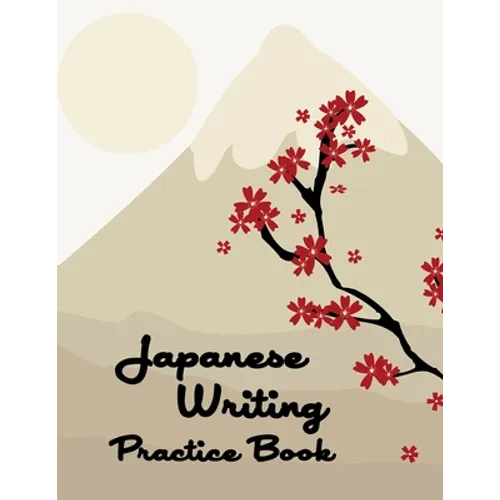 Japanese Writing Practice Book: Genkouyoushi Paper, Japanese Character Kanji Hiragana Katakana Language Workbook Study, Kanji Writing Practice, Tsuchi - Paperback