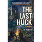 The Last Huck - Hardcover