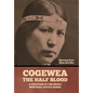 Cogewea, the Half Blood: A Depiction of the Great Montana Cattle Range - Hardcover