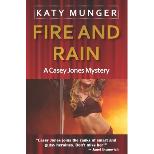 Fire and Rain: A Casey Jones Mystery - Paperback