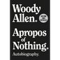 Apropos of Nothing: Autobiography - Paperback