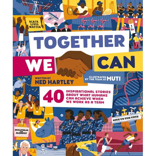 Together We Can: 40 Inspirational Stories about What Humans Can Achieve When We Work as a Team - Hardcover