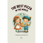 The Best Pizza in the World And Other Bilingual Italian-English Stories for Kids - Paperback