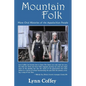 Mountain Folk: More Oral Histories of the Appalachian People - Paperback