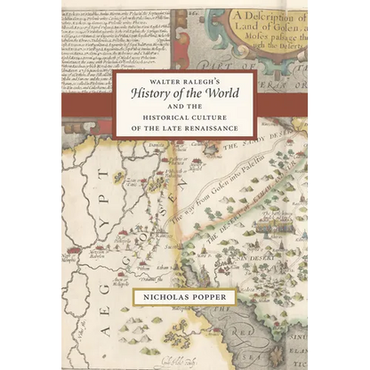 Walter Ralegh's "History of the World" and the Historical Culture of the Late Renaissance - Paperback