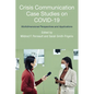 Crisis Communication Case Studies on Covid-19: Multidimensional Perspectives and Applications - Paperback