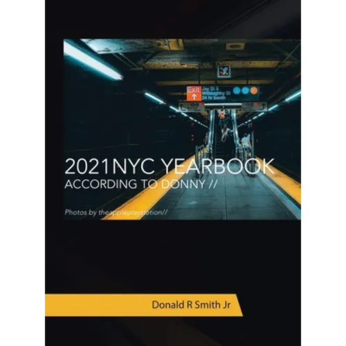 2021 Nyc Yearbook: According to Donny // - Hardcover