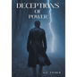 Deceptions of Power - Hardcover