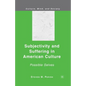 Subjectivity and Suffering in American Culture: Possible Selves - Paperback