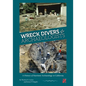 Wreck Divers & Archaeologists: A History of Maritime Archaeology in California - Paperback