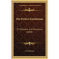 The Perfect Gentleman: Or Etiquette And Eloquence (1860) - Hardcover
