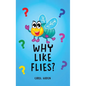 Why Like Flies? - Hardcover