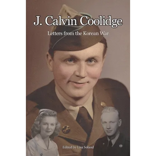 J. Calvin Coolidge: Letters from the Korean War - Paperback