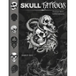 Skull Tattoos: Over 200 Skull Tattoo Designs - Paperback