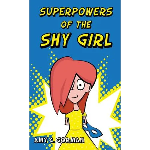 Superpowers of the Shy Girl - Hardcover