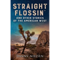 Straight Flossin' and Other Stories of the American West - Paperback
