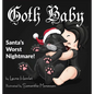 Goth Baby: Santa's Worst Nightmare! - Hardcover