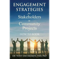 Engagement Strategies for Stakeholders for Community Projects How to Book - Paperback