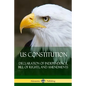 US Constitution: Declaration of Independence, Bill of Rights, and Amendments - Paperback