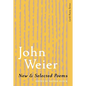 New & Selected Poems of John Weier - Paperback